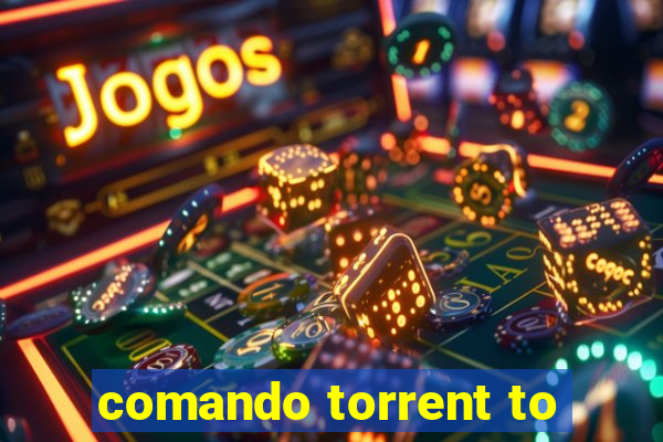 comando torrent to